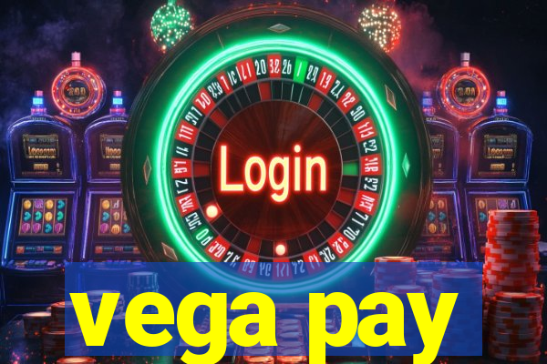 vega pay