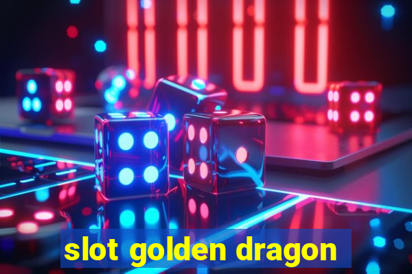 slot golden dragon