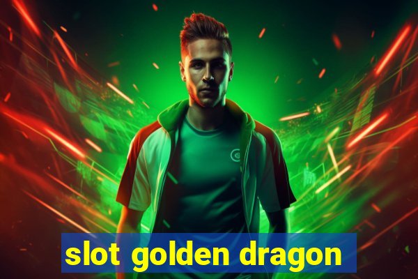 slot golden dragon