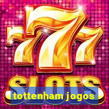 tottenham jogos