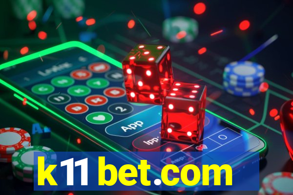 k11 bet.com