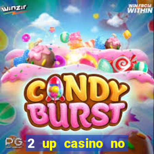 2 up casino no deposit bonus code