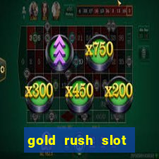 gold rush slot soldi veri