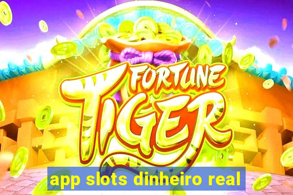 app slots dinheiro real