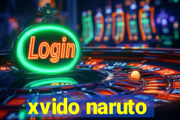 xvido naruto