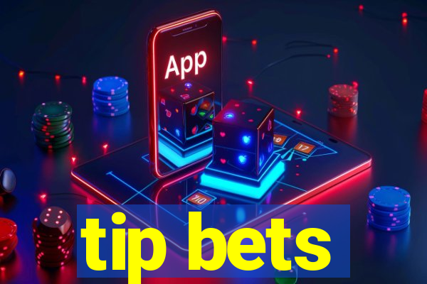 tip bets