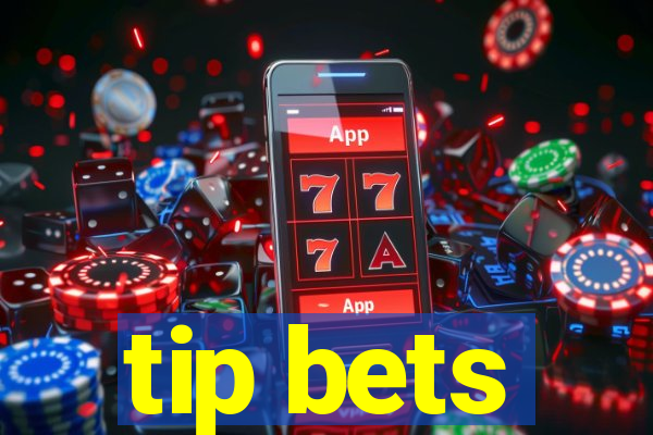 tip bets