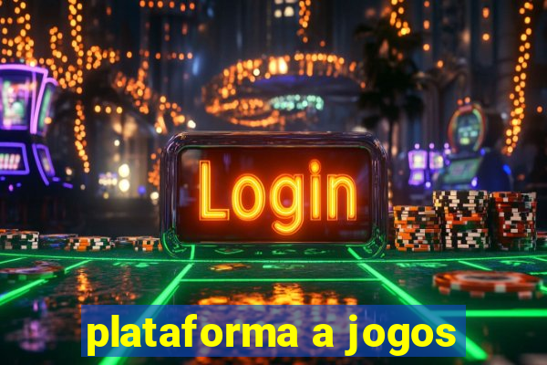 plataforma a jogos