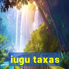 iugu taxas