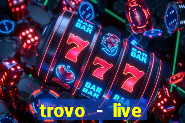 trovo - live stream & games