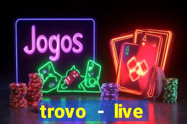 trovo - live stream & games