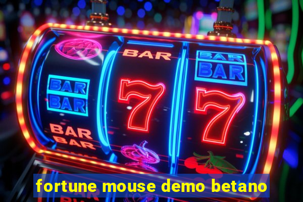 fortune mouse demo betano