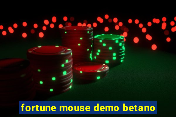 fortune mouse demo betano