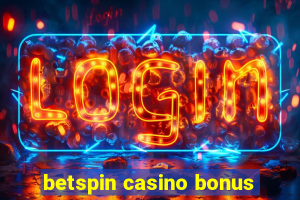 betspin casino bonus