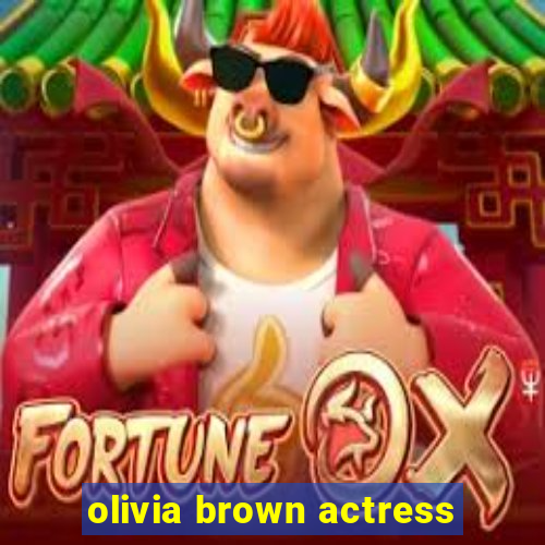 olivia brown actress