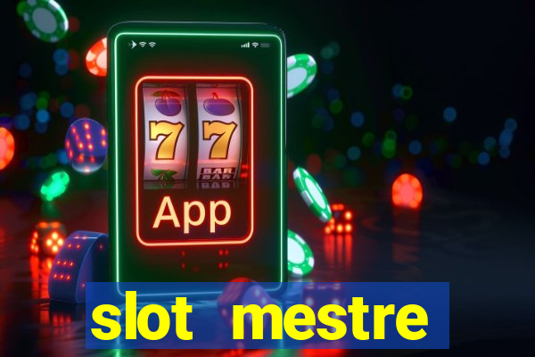 slot  mestre