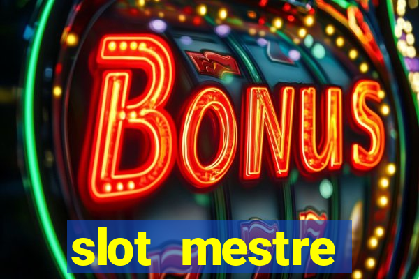 slot  mestre