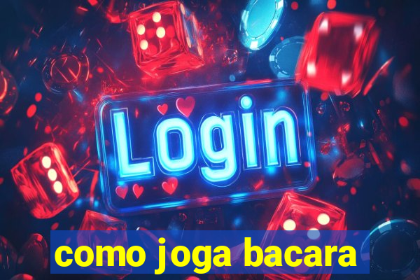 como joga bacara