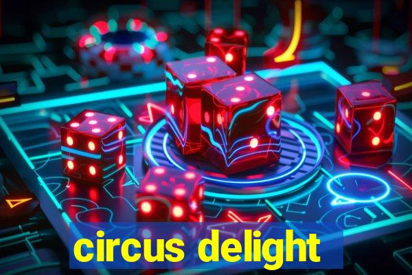 circus delight