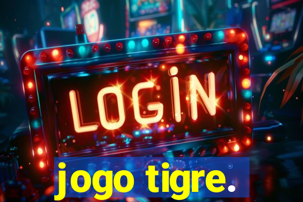 jogo tigre.