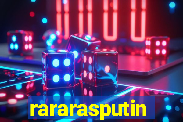 rararasputin