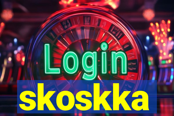 skoskka