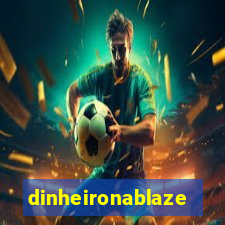 dinheironablaze