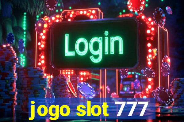 jogo slot 777