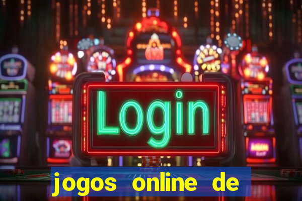 jogos online de ganhar dinheiro