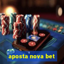 aposta nova bet