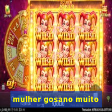 mulher gosano muito