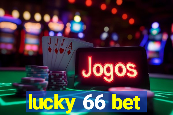 lucky 66 bet