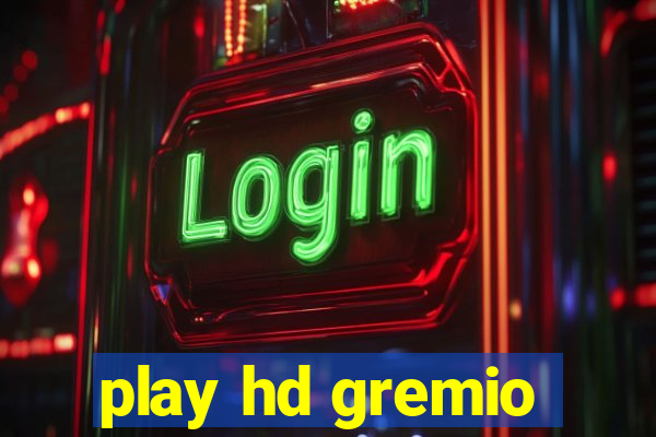 play hd gremio