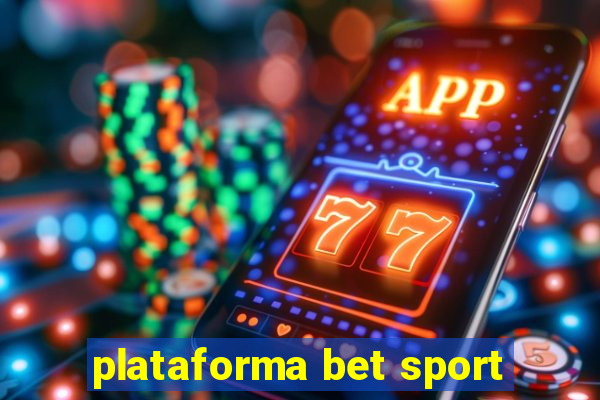 plataforma bet sport