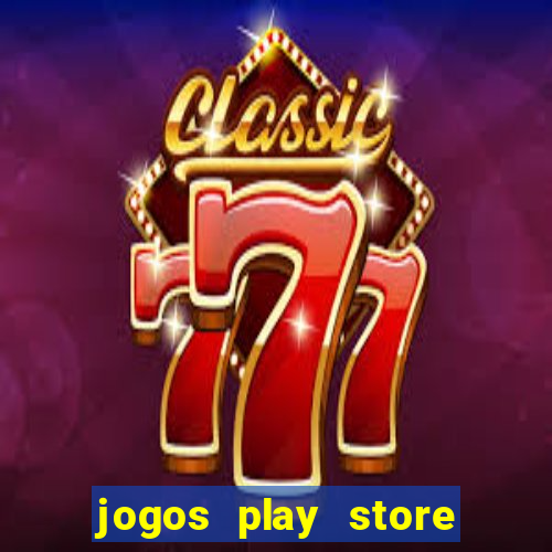 jogos play store mais baixados