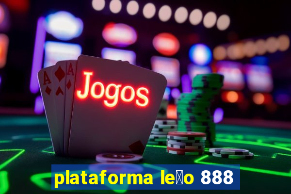 plataforma le茫o 888