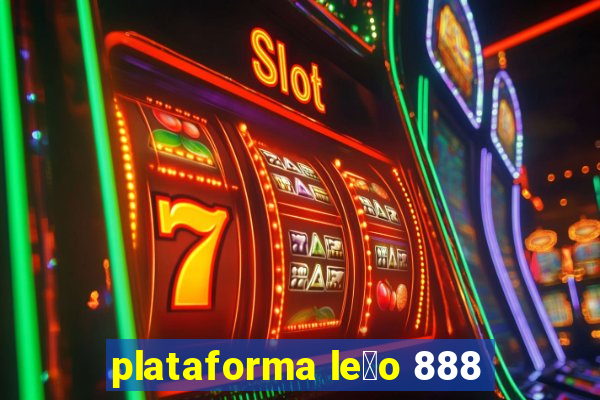 plataforma le茫o 888