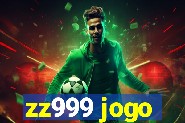 zz999 jogo