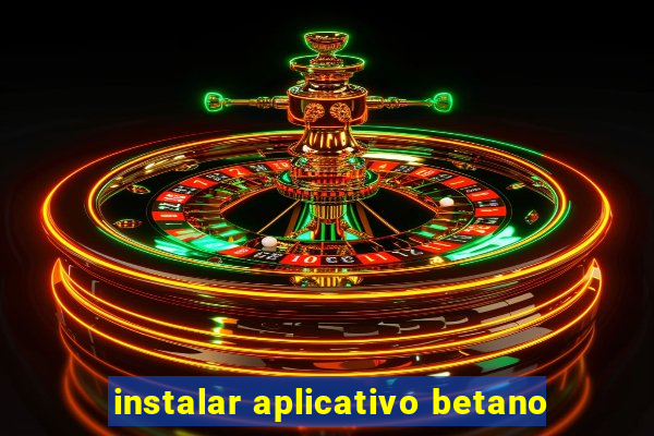 instalar aplicativo betano