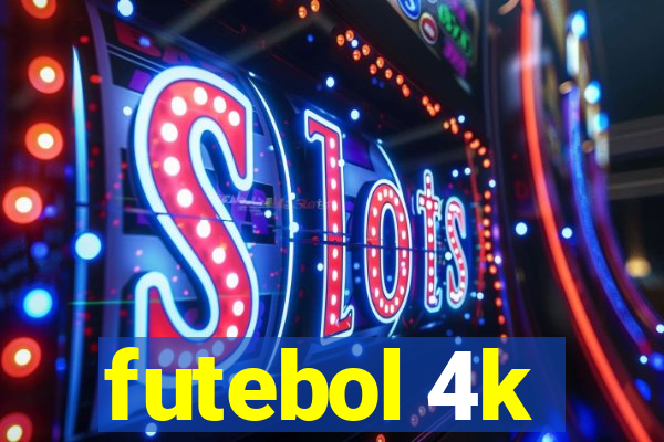 futebol 4k