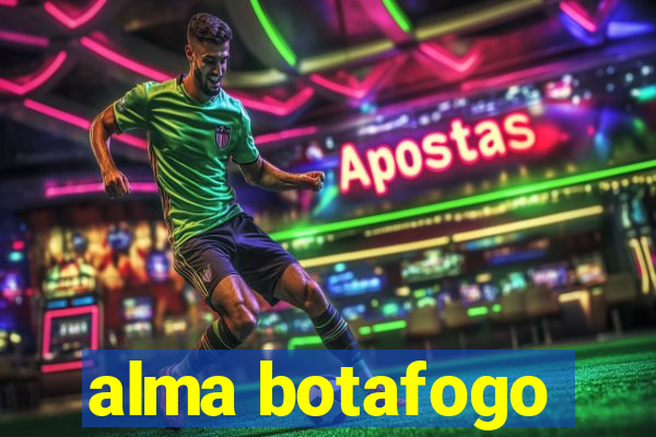 alma botafogo