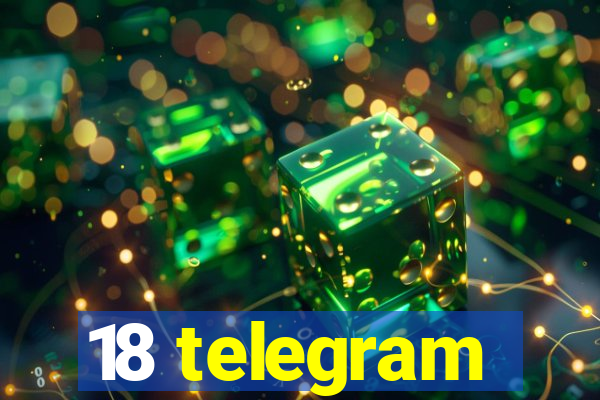 18 telegram