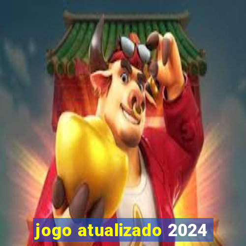 jogo atualizado 2024