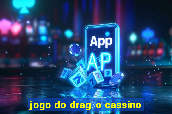 jogo do drag茫o cassino