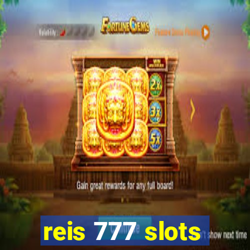 reis 777 slots