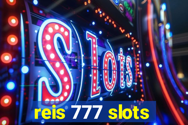 reis 777 slots