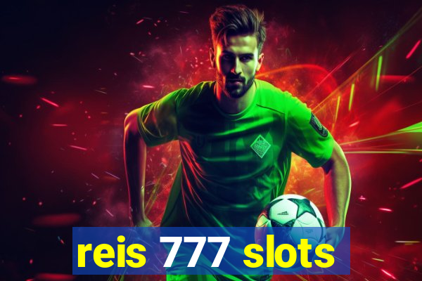 reis 777 slots