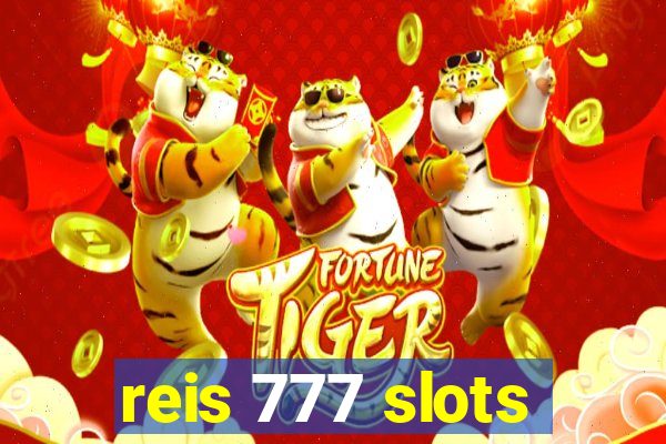 reis 777 slots