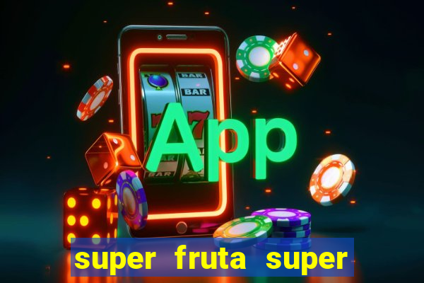 super fruta super fruit box codes 2024 april