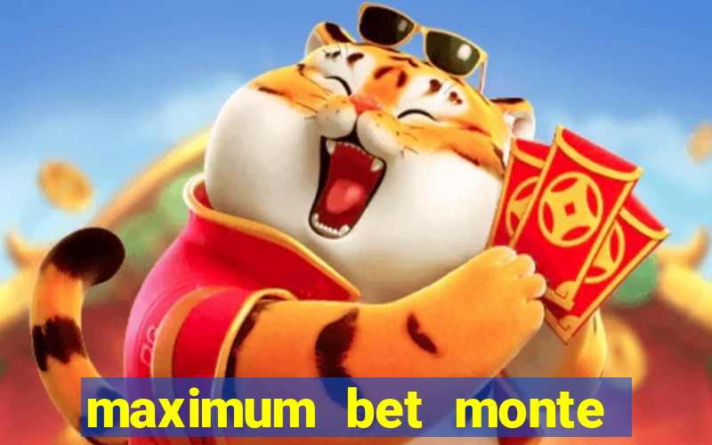 maximum bet monte carlo casino